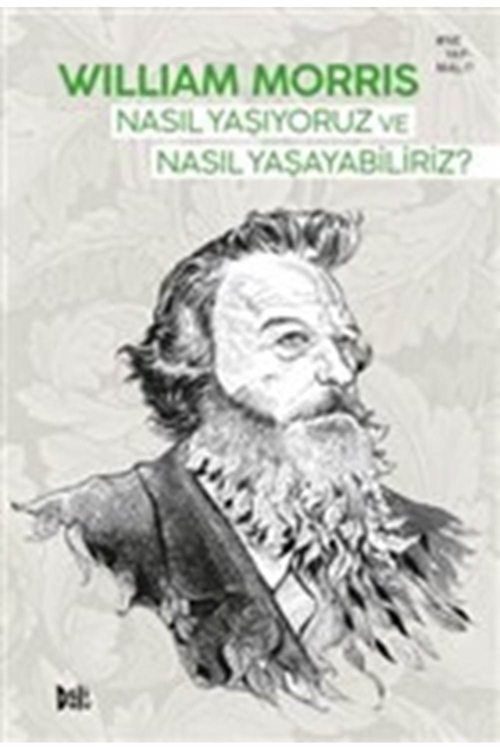 Nasıl Yaşıyoruz ve Nasıl Yaşayabiliriz?