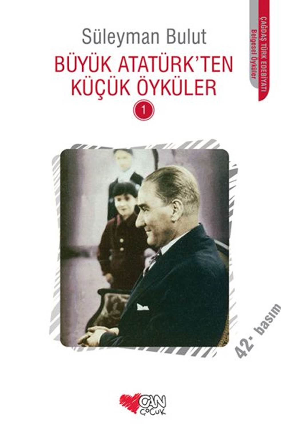Büyük Atatürk'ten Küçük Öyküler 1