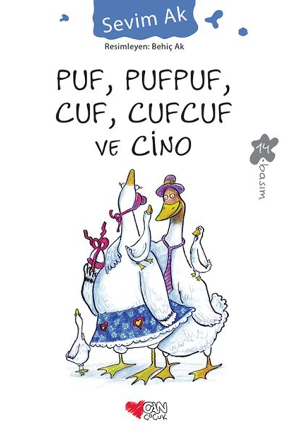 Puf, Pufpuf, Cuf, Cufcuf ve Cino
