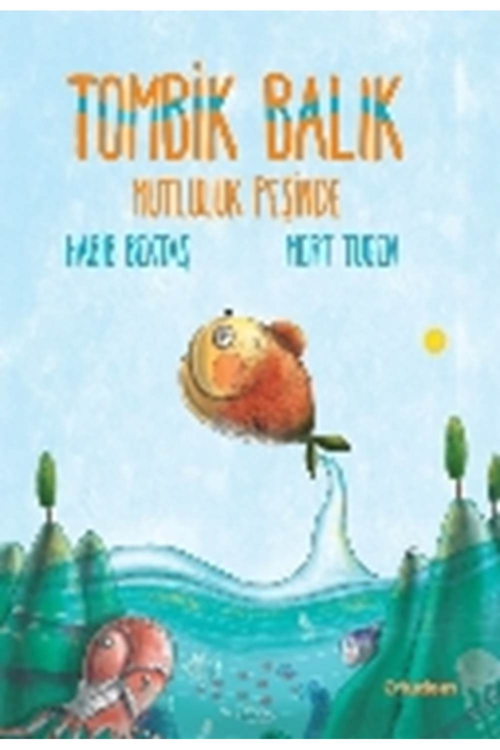 Tombik Balık Mutluluk Peşinde