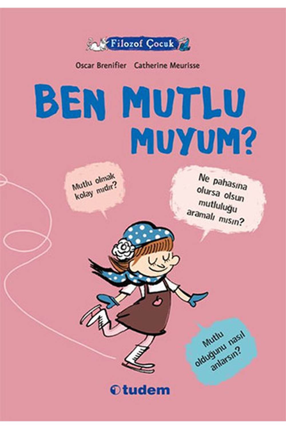 Filozof Çocuk - Ben Mutlu Muyum?