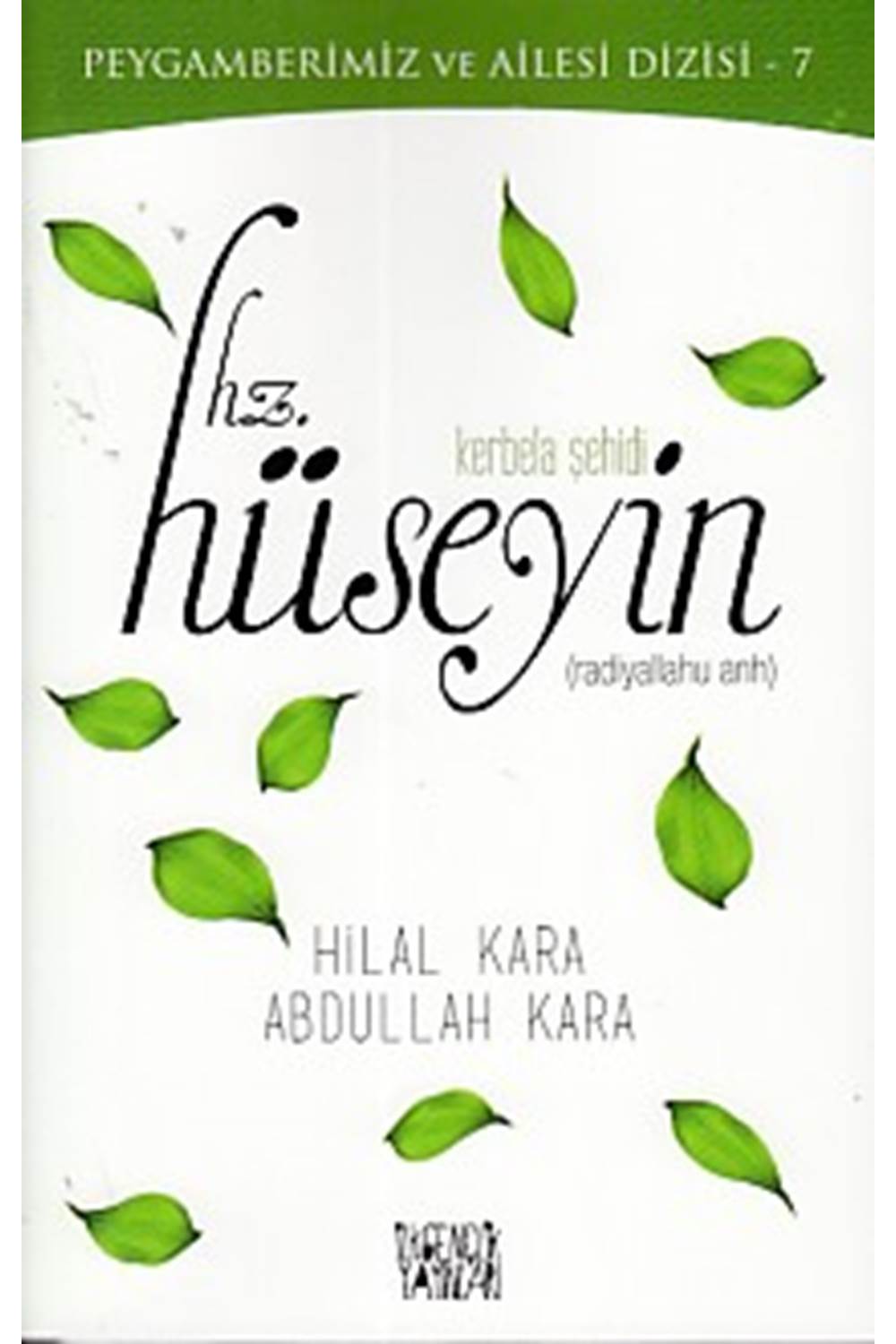 Peygamberimiz ve Ailesi Dizisi 7 - Kerbela Şehidi Hz. Hüseyin