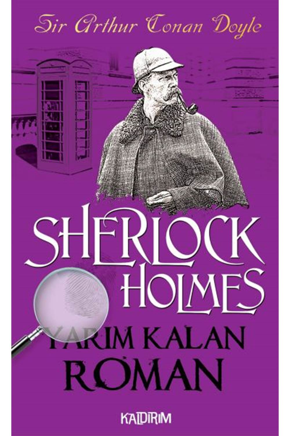 Sherlock Holmes - Yarım Kalan Roman