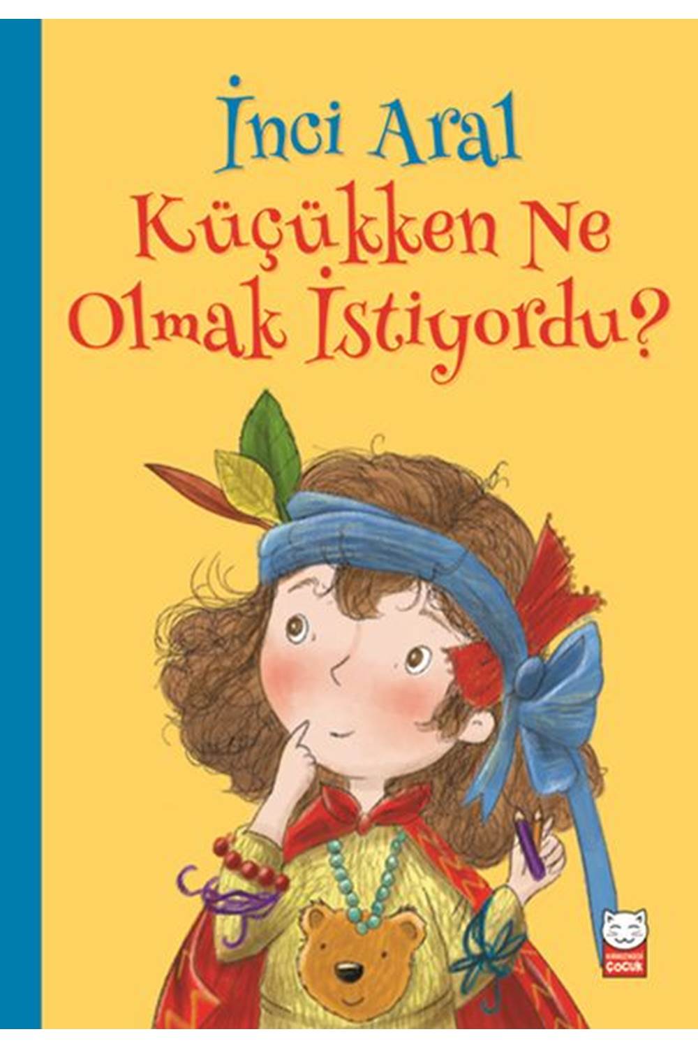 Küçükken Ne Olmak İstiyordu?