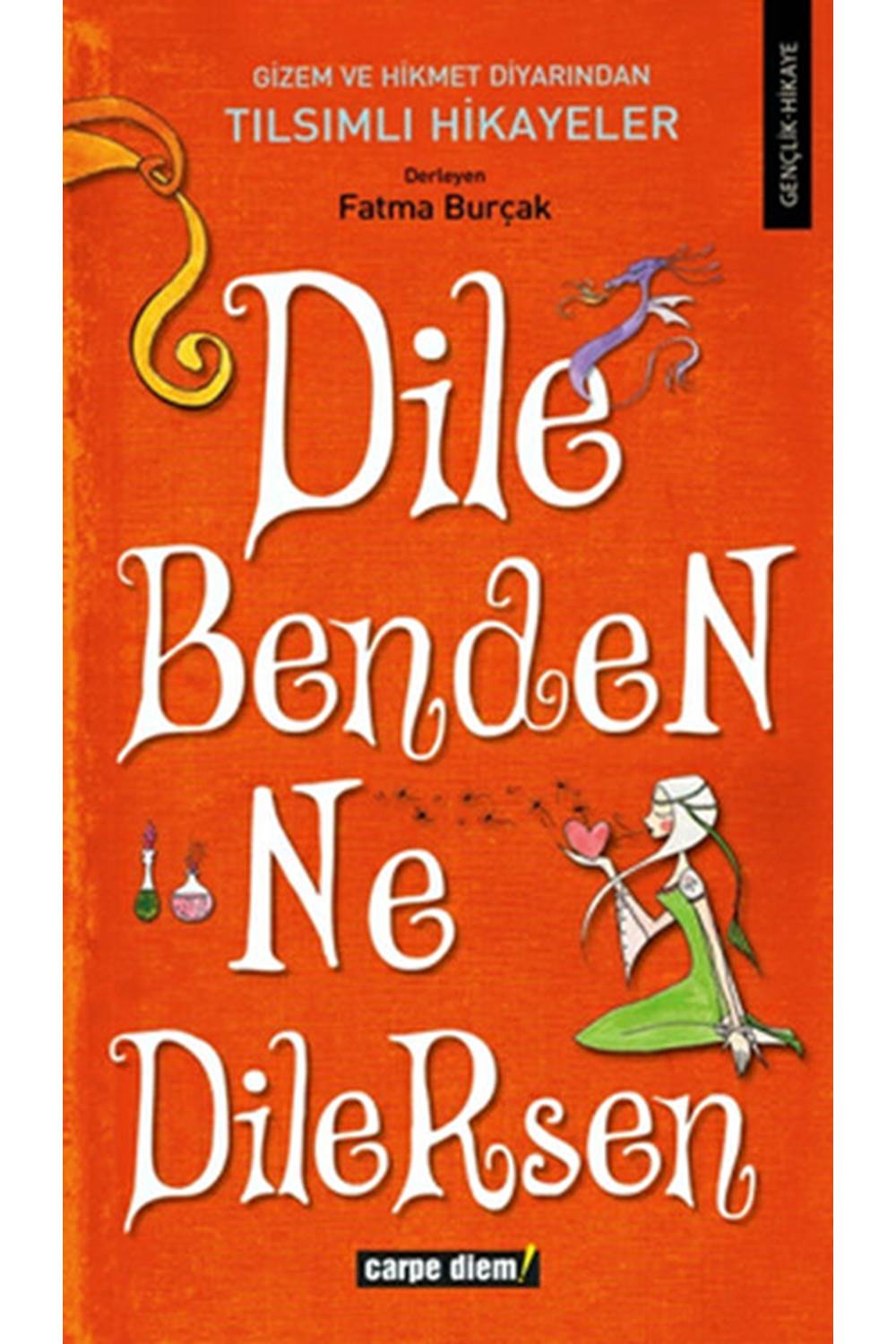 Dile Benden Ne Dilersen