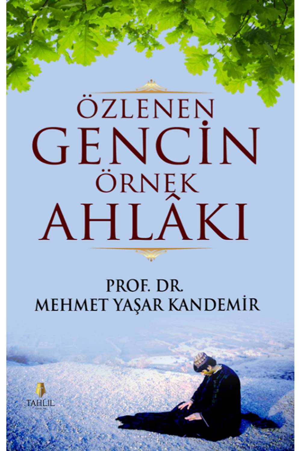 Özlenen Gencin Örnek Ahlakı