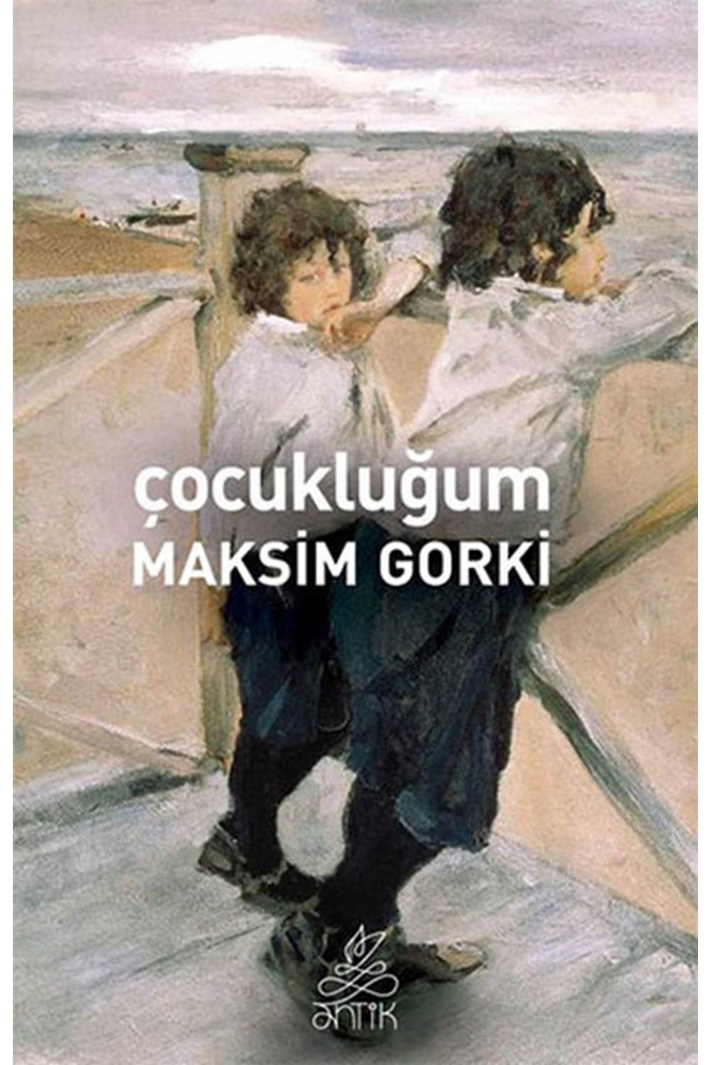 Çocukluğum (Antik Dünya Klasikleri)