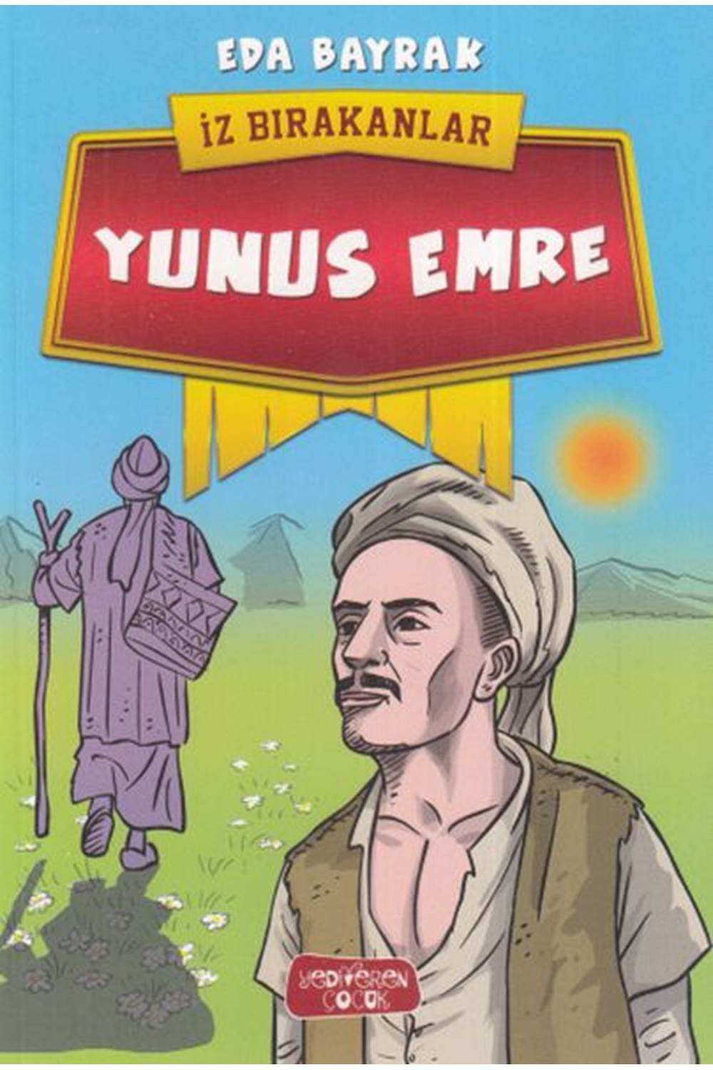 Yunus Emre - İz Bırakanlar
