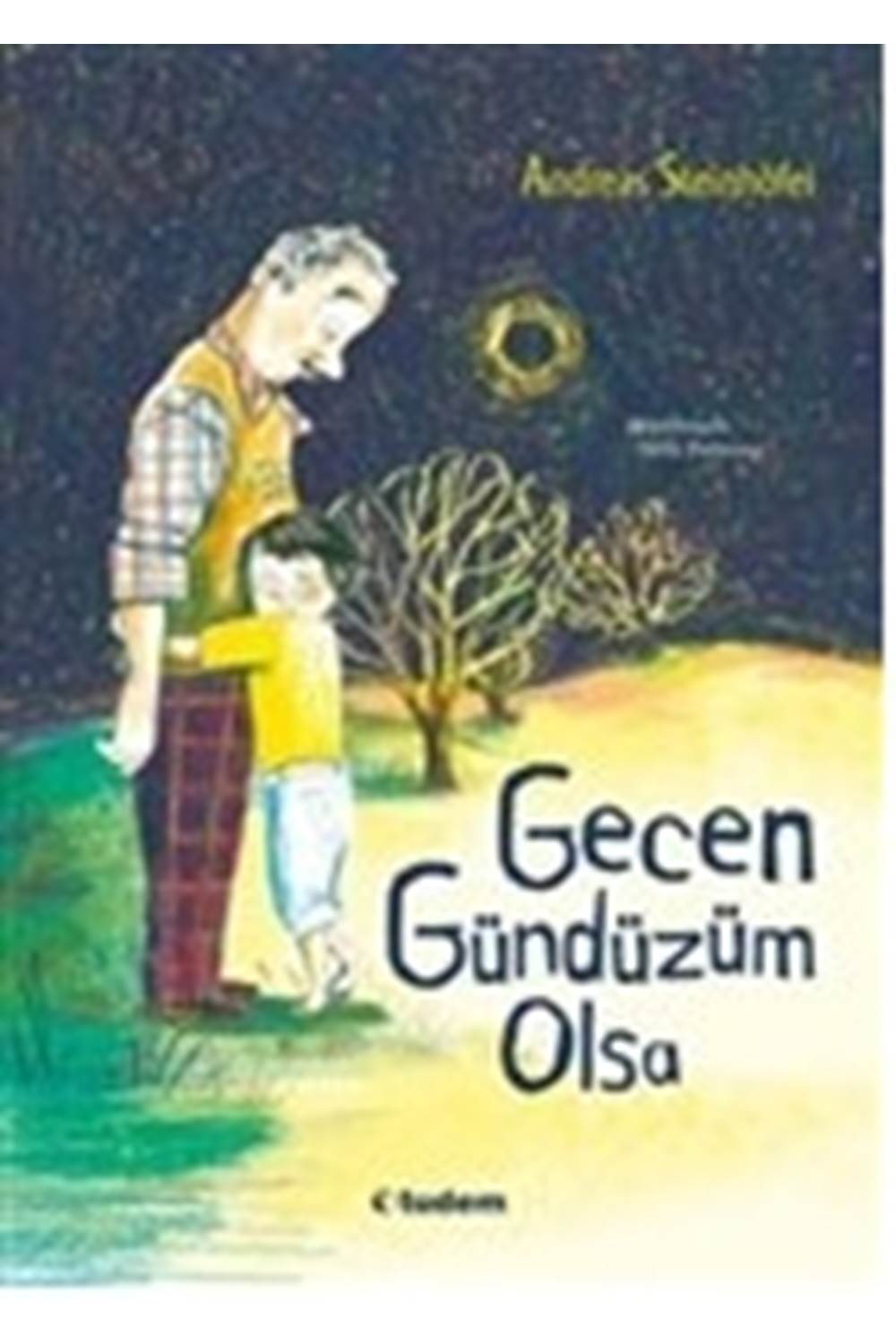 Gecen Gündüzüm Olsa