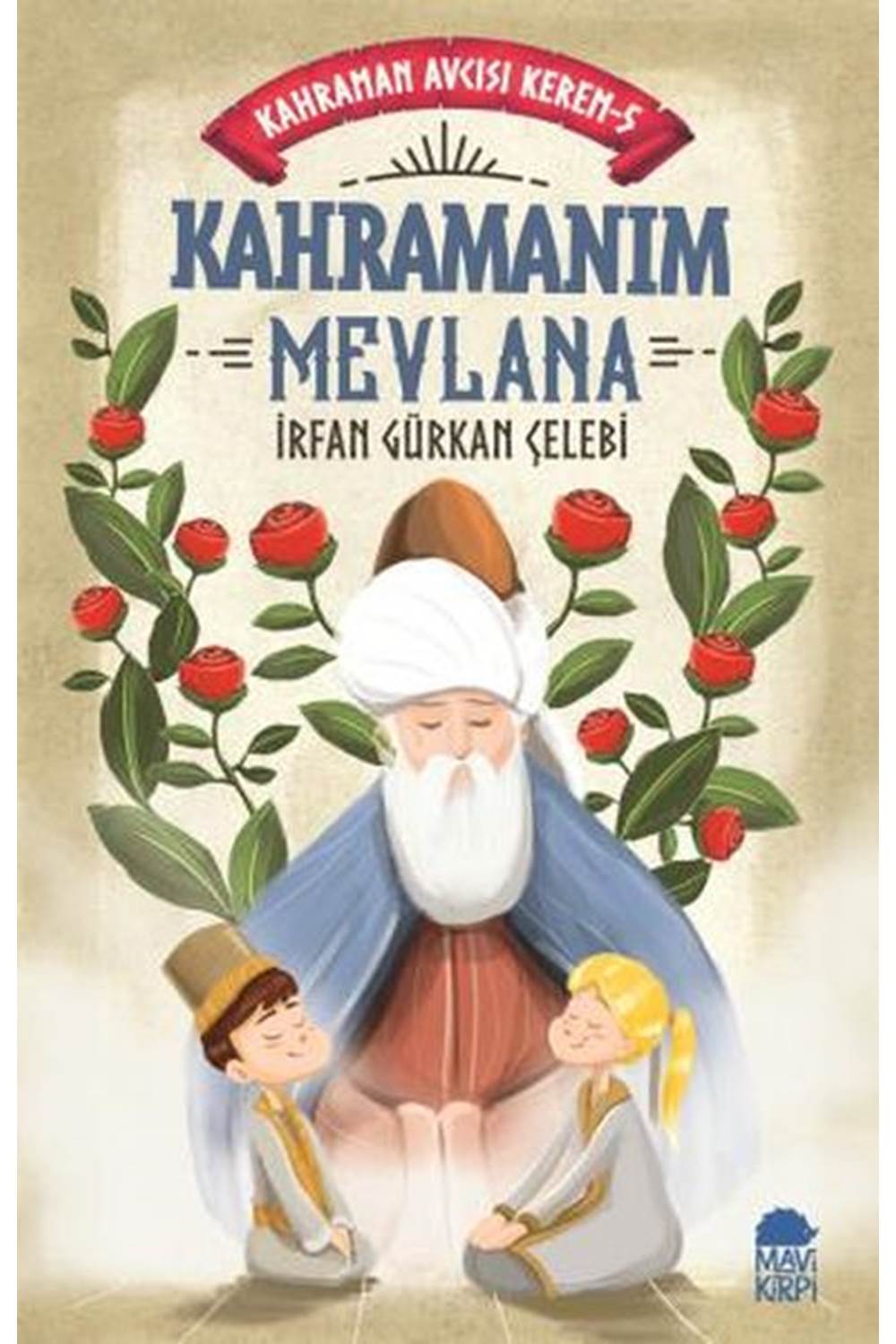 Kahramanım Mevlana - Kahraman Avcısı Kerem 5 (Eski)