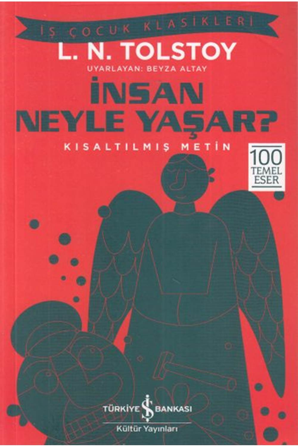 İnsan Neyle Yaşar İş Çocuk Klasikleri