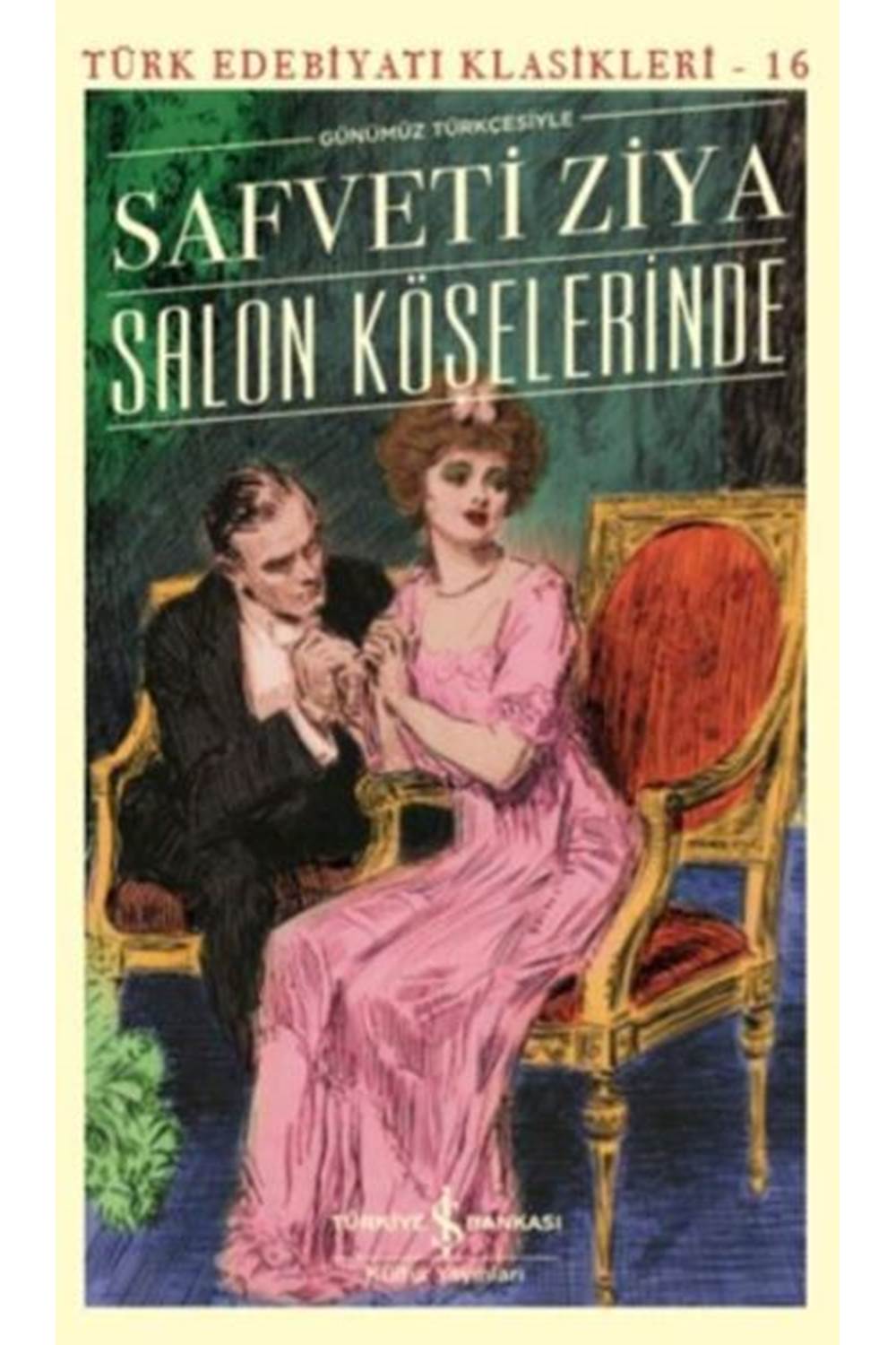 Salon Köşelerinde Günümüz Türkçesiyle Türk Edebiyatı Klasikleri