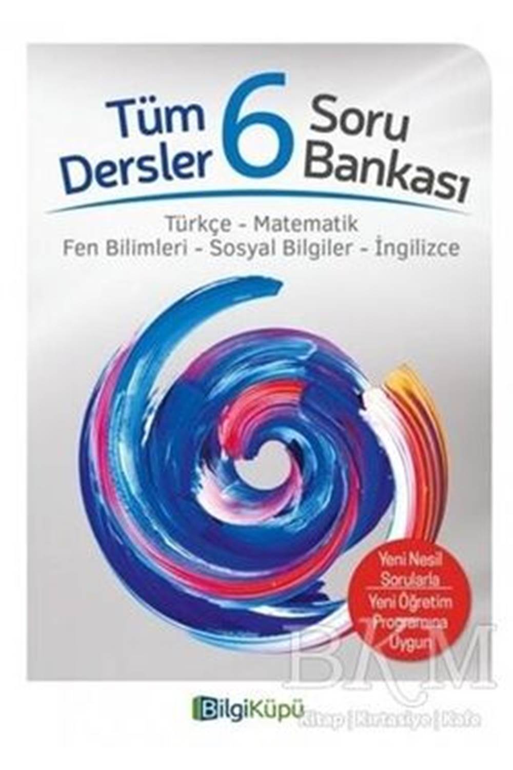 6.SINIF TÜM DERSLER SORU BANKASI -BİLGİ KÜPÜ