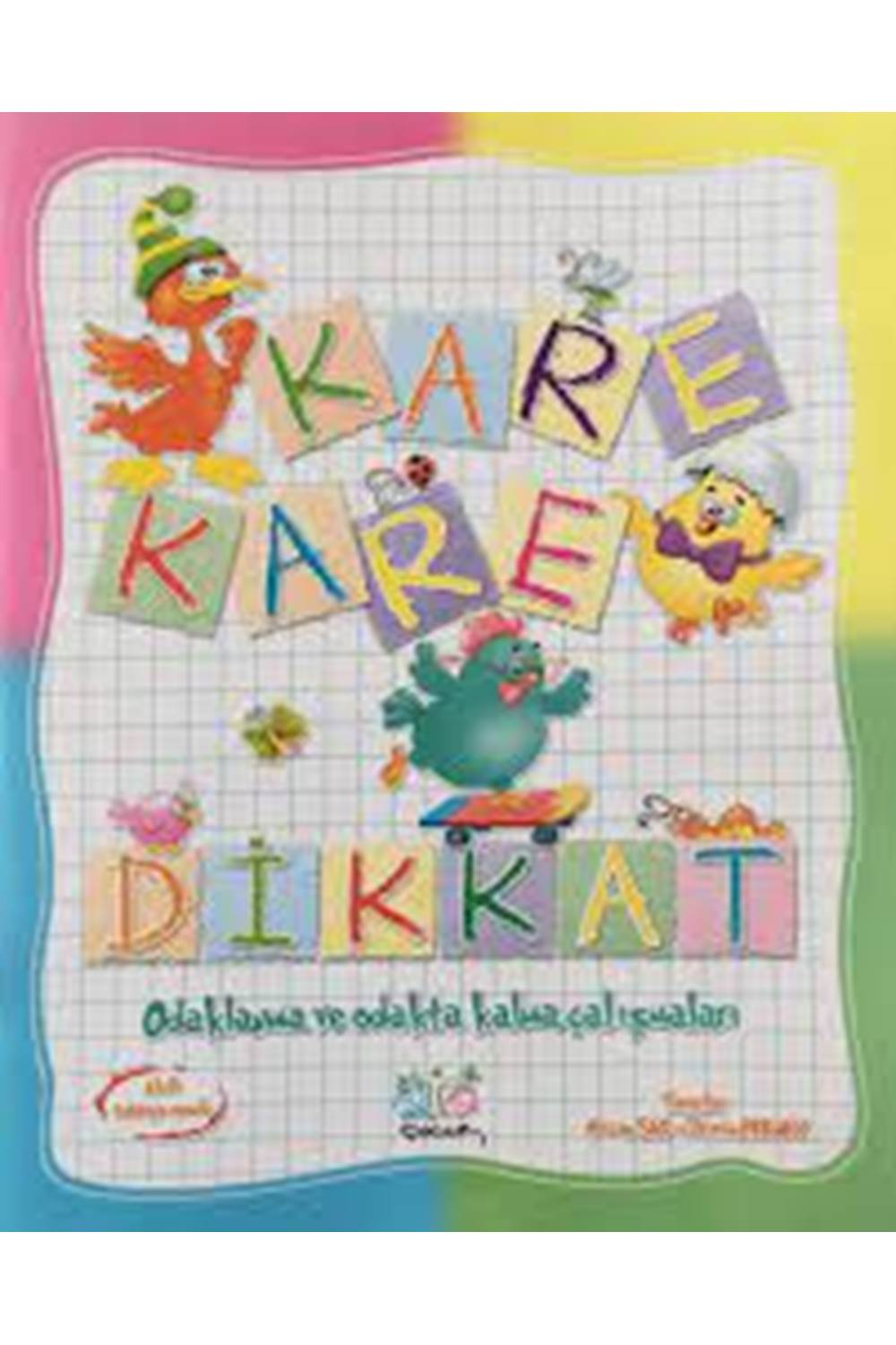 KARE KARE DİKKAT (ODAKLANMA VE ODAKTA KALMA ÇALIŞMALARI)