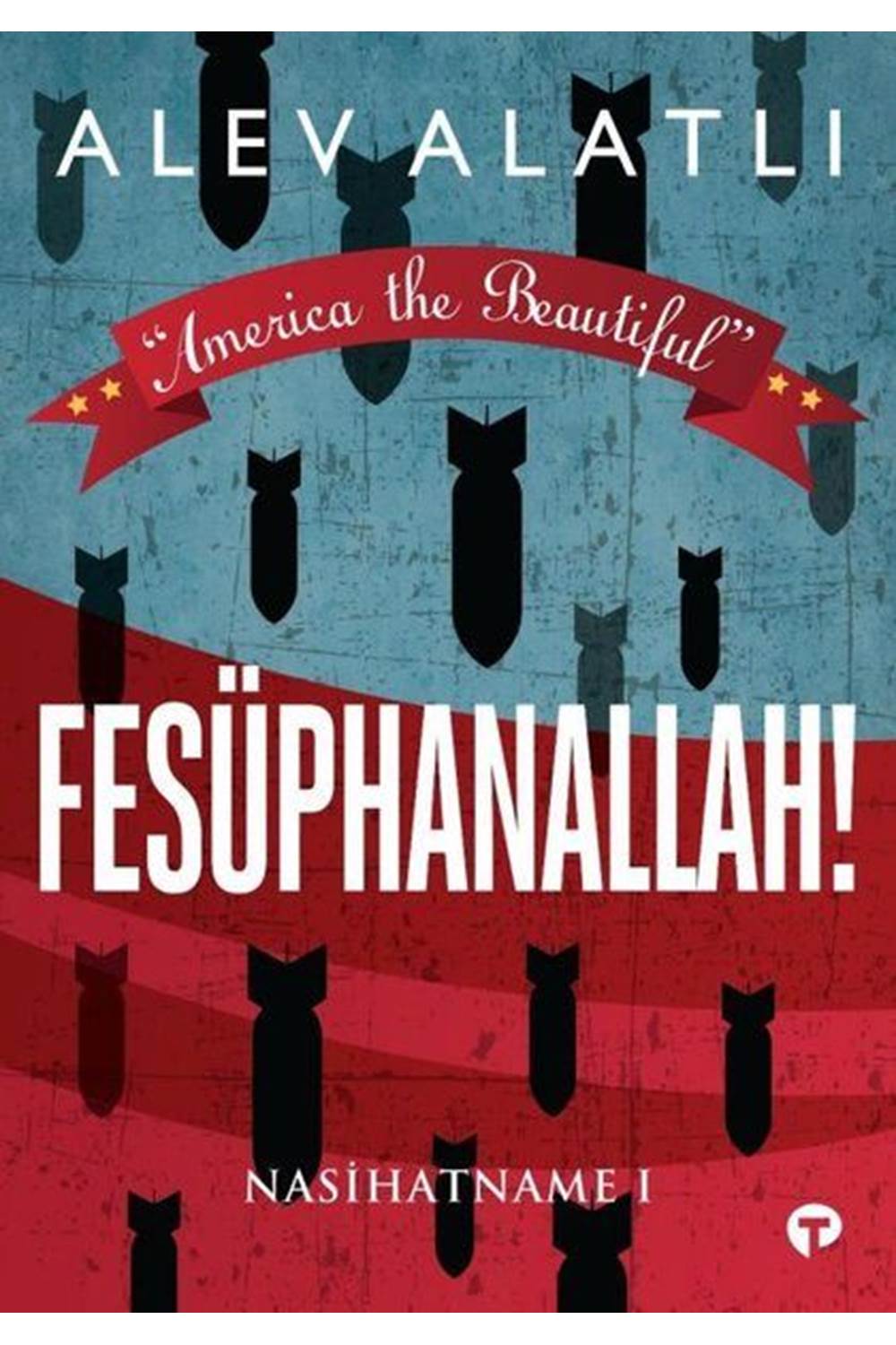 Fesüphanallah Nasihatname 1 America The Beautiful
