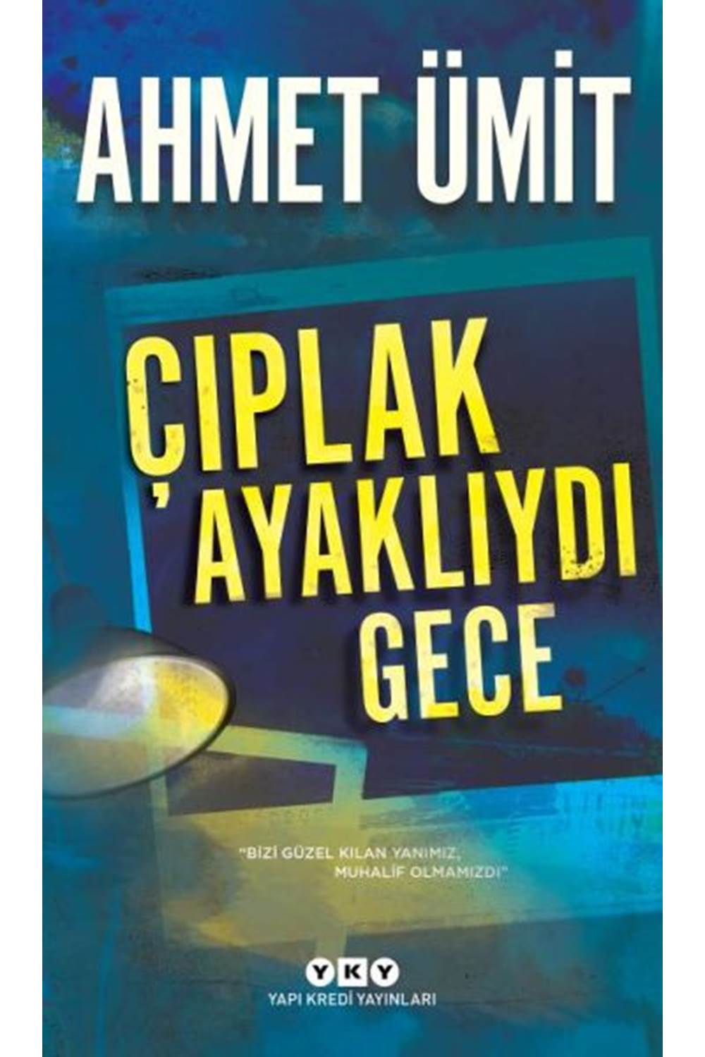 Çıplak Ayaklıydı Gece