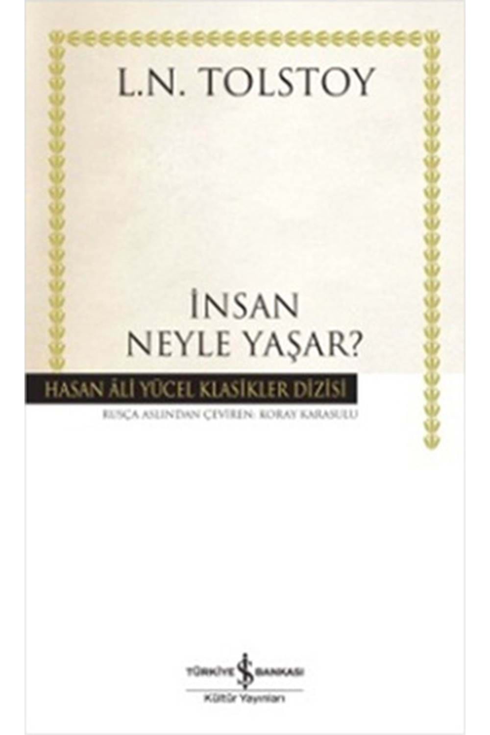 İnsan Neyle Yaşar - Hasan Ali Yücel Klasikleri