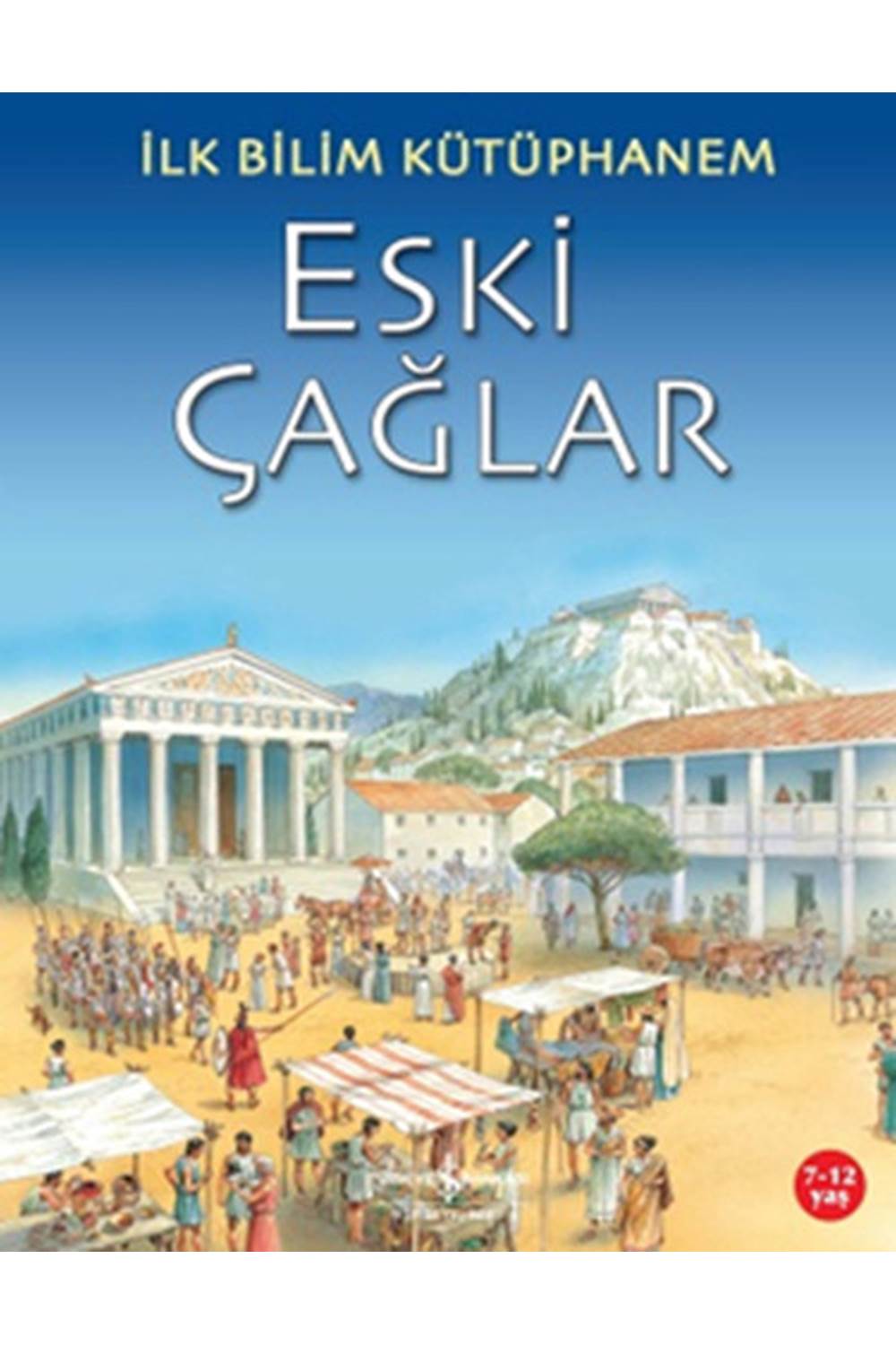 İlk Bilim Kütüphanem Eski Çağlar