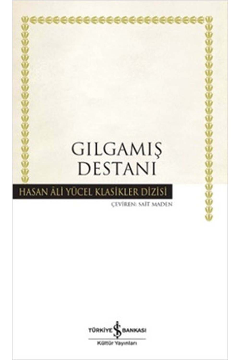 Gılgamış Destanı Hasan Ali Yücel Klasikleri