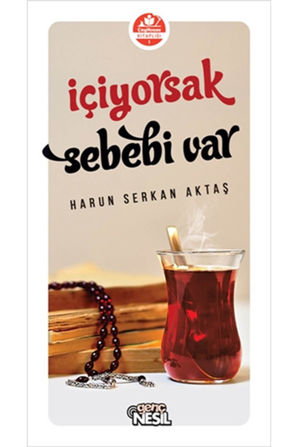 İçiyorsak Sebebi Var