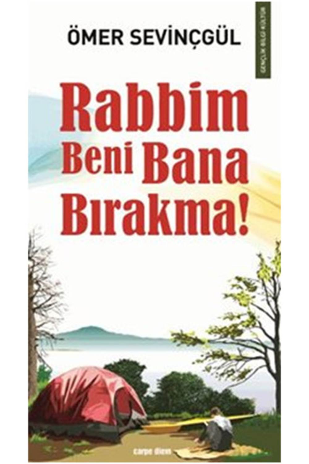 Rabbim Beni Bana Bırakma