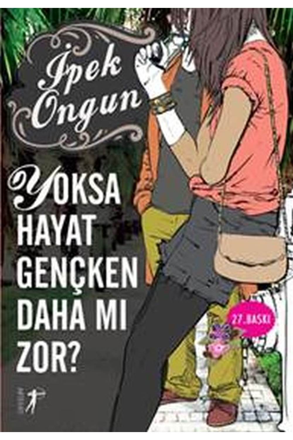Yoksa Hayat Gençken Daha mı Zor?