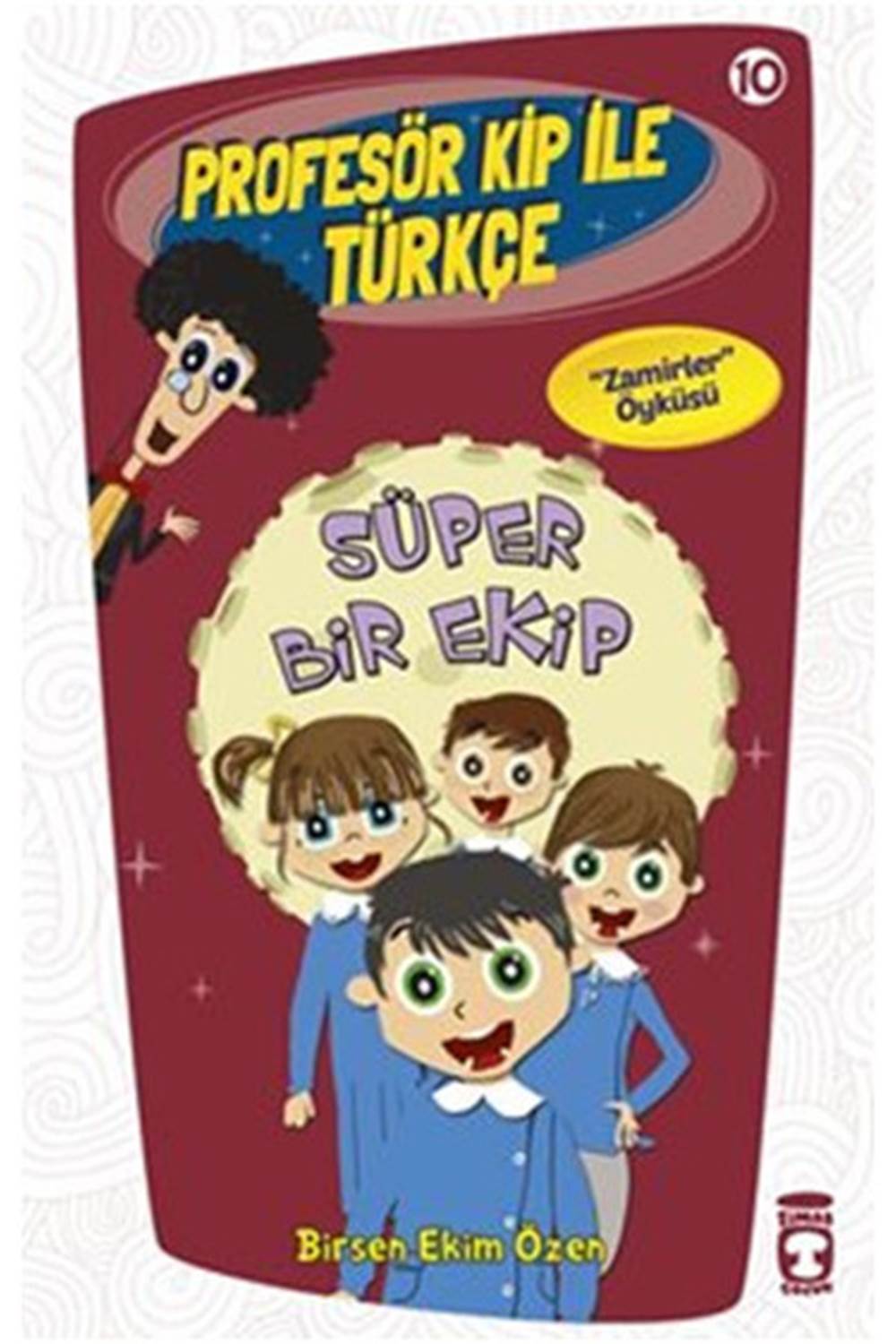 Profesör Kip ile Türkçe 10 - Süper Bir Ekip