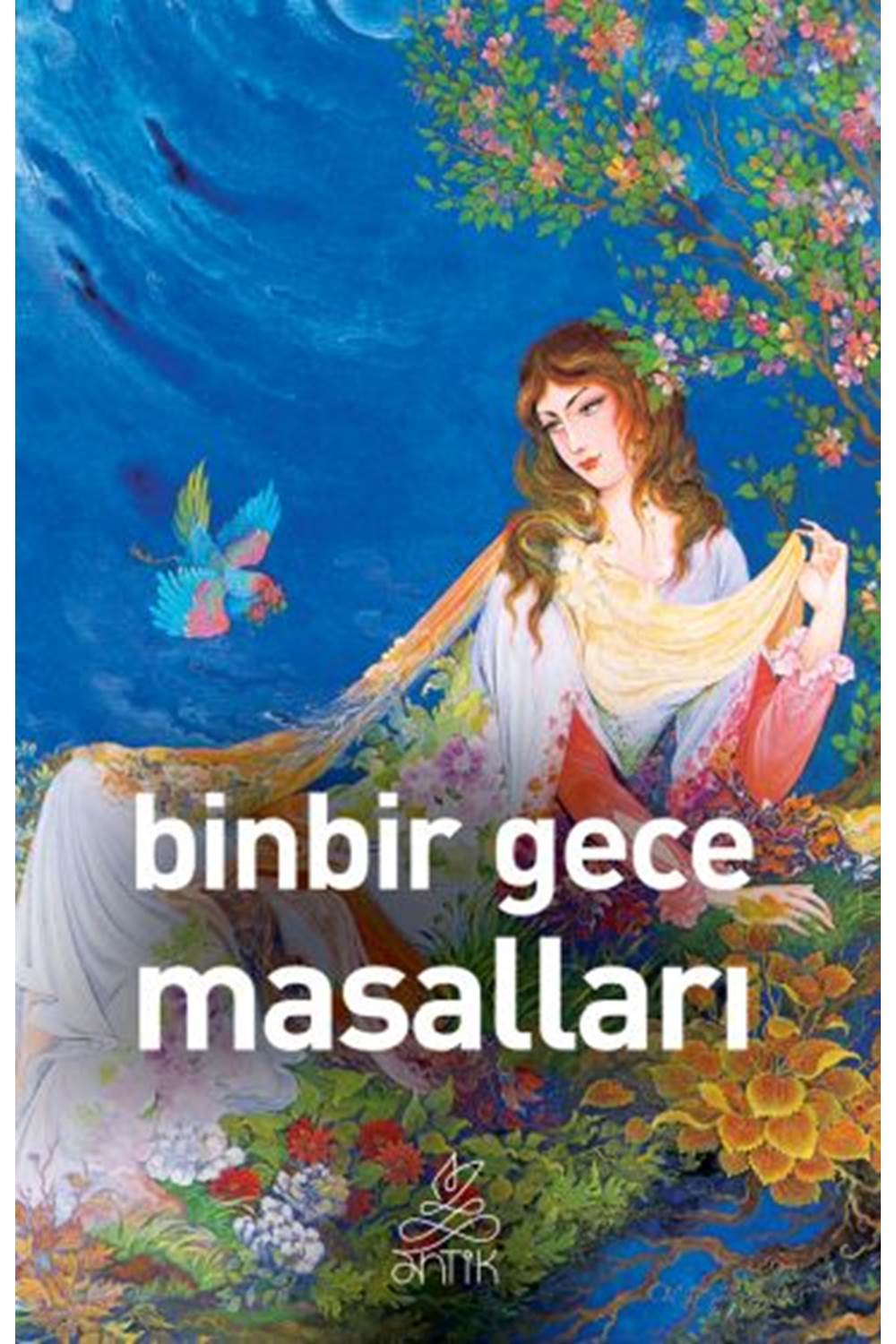 Binbir Gece Masalları (Antik Dünya Klasikleri)