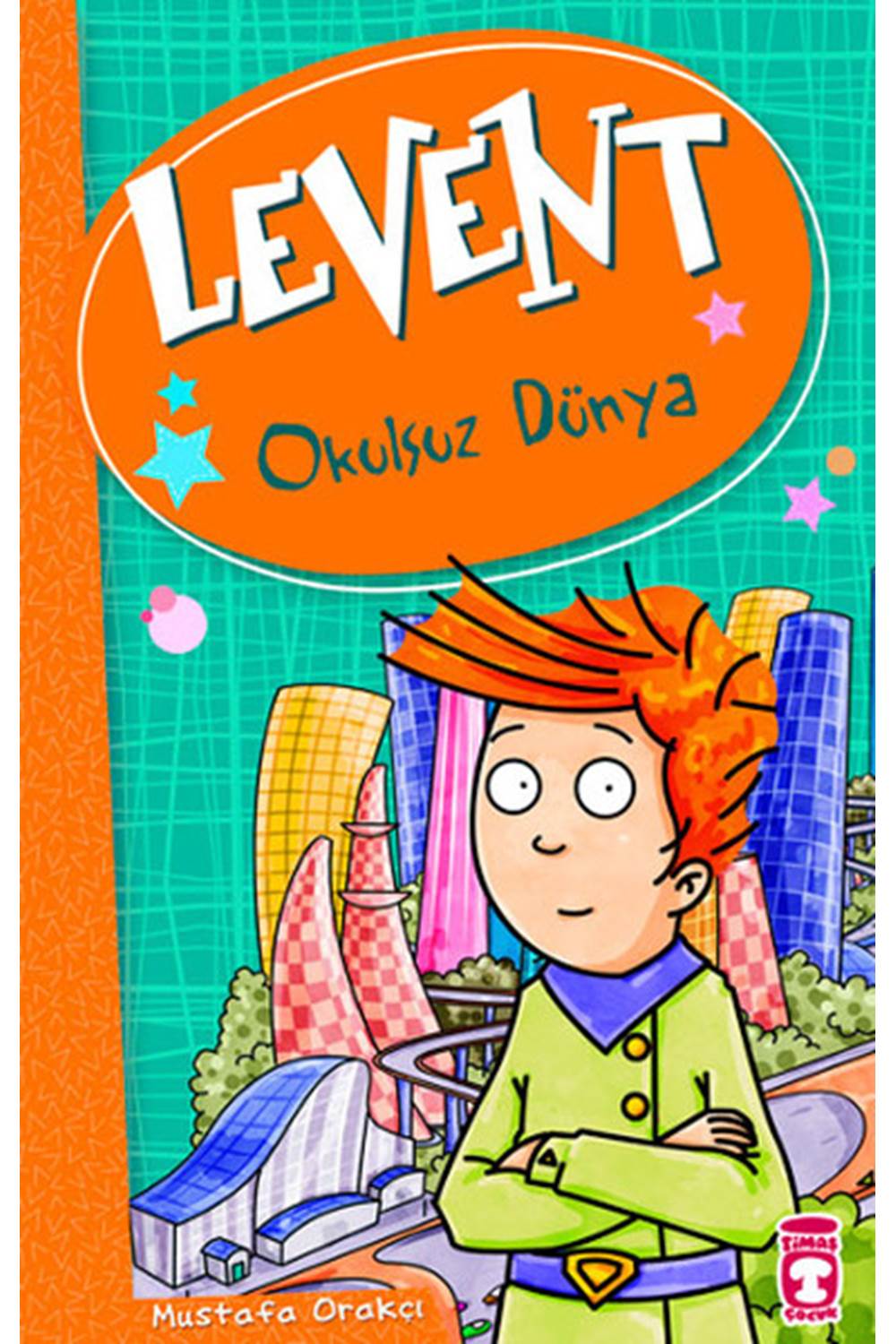 Levent ve Tayfası - 01 Okulsuz Dünya