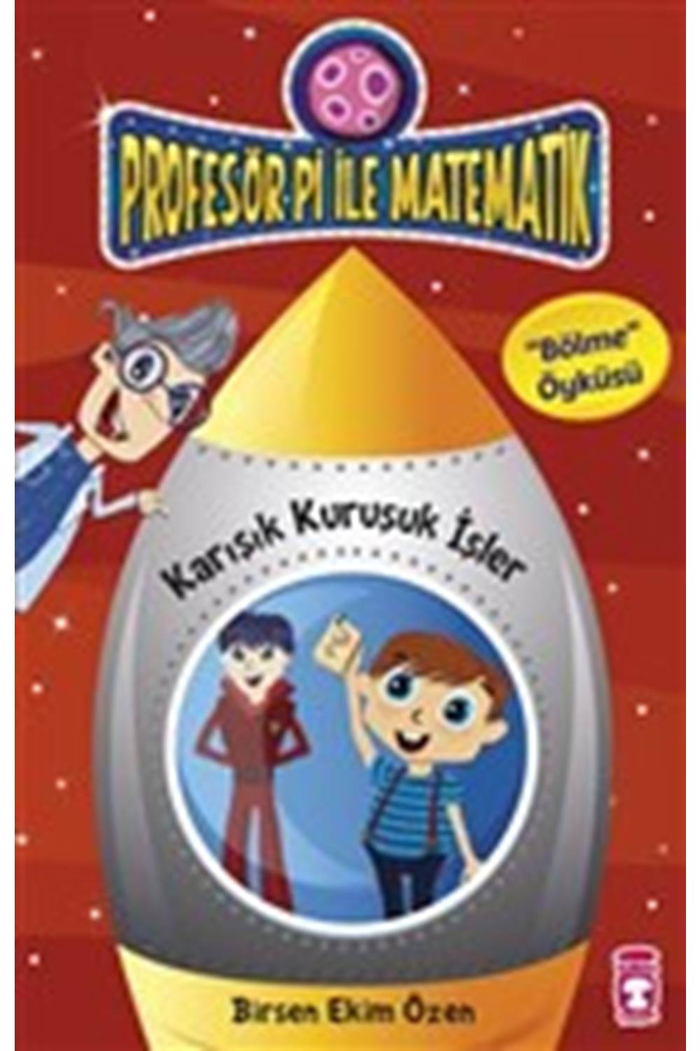 Karışık Kuruşuk İşler - Bölme Öyküsü / Profesör Pi İle Matematik