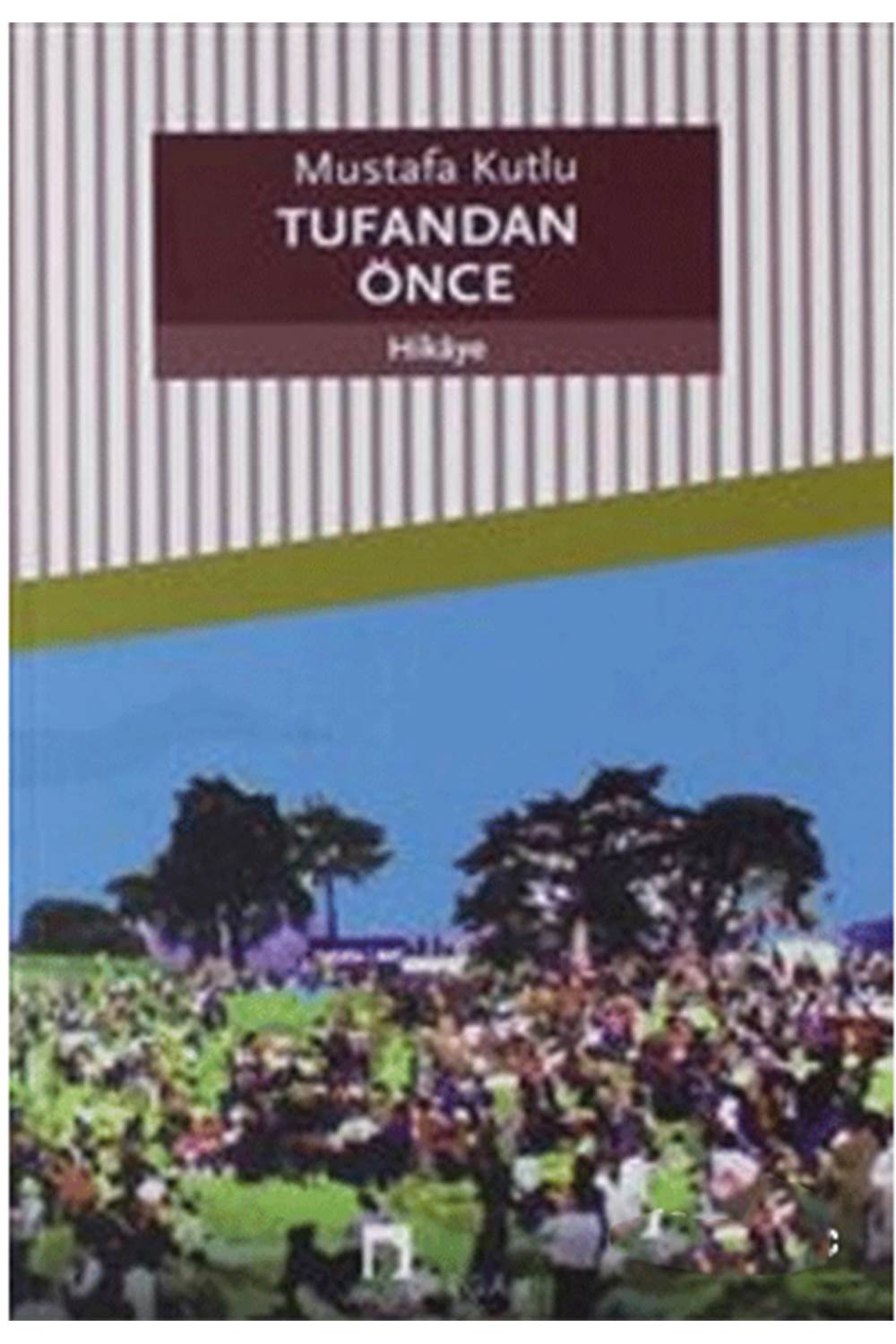 Tufandan Önce