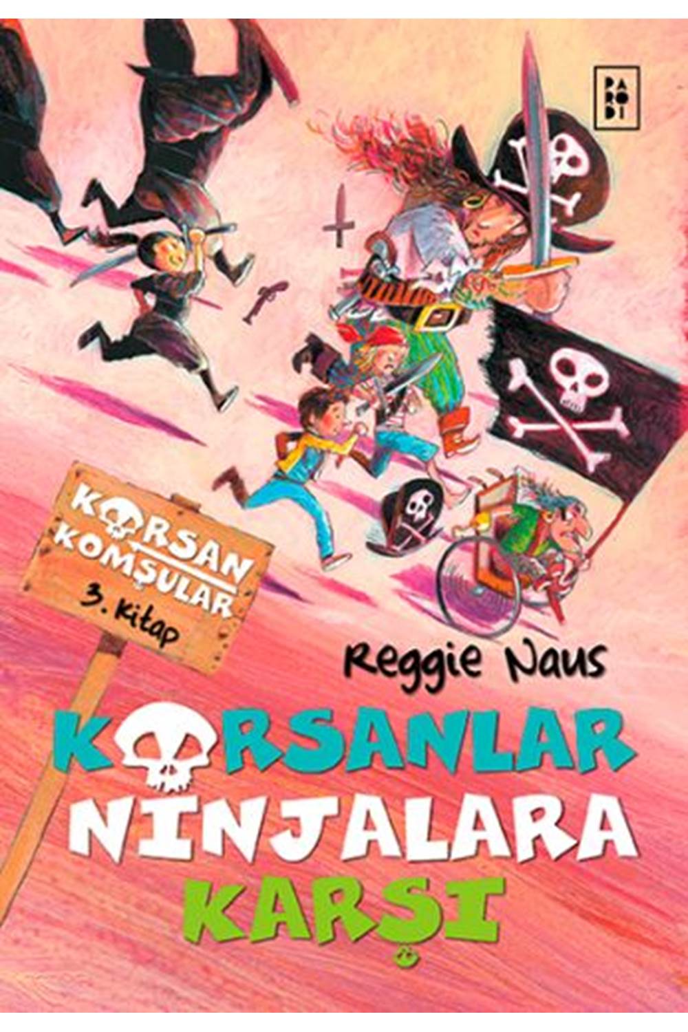 Korsanlar Ninjalara Karşı Korsan Komşular 3. Kitap