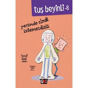 Tuş Beyinli: Yerimde Olmak İstemezdiniz