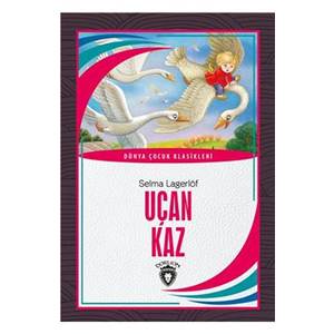 Uçan Kaz Dünya Çocuk Klasikleri (7-12 Yaş)