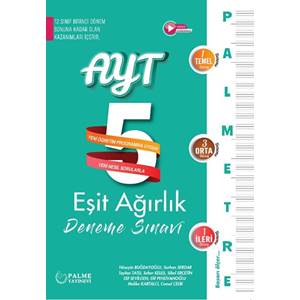 PALMETRE AYT EŞİT AĞIRLIK 5 DENEME SINAVI (12. SINIF BİRİNCİ DÖNEM KONULARINI İÇERİR.)