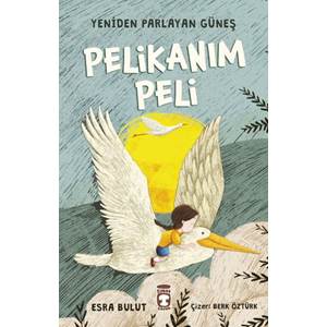 Pelikanım Peli - Yeniden Parlayan Güneş