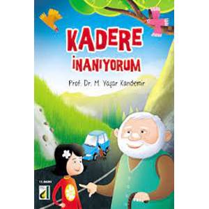 KADERE İNANIYORUM / DİNİM SERİSİ -5-