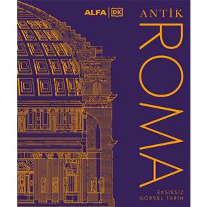 Antik Roma Eksiksiz Görsel Tarih (Ciltli)