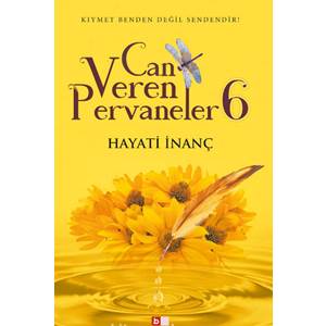 Can Veren Pervaneler 6 - Hayati İnanç