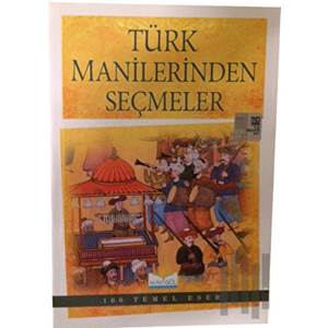 TÜRK MANİLERİNDEN SEÇMELER