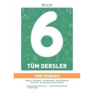 BİLFEN 6. SINIF TÜM DERSLER SORU BANKASI