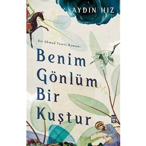 Benim Gönlüm Bir Kuştur