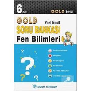 YENİ NESİL GOLD FEN BİLİMLERİ SORU BANKASI 6.SINIF