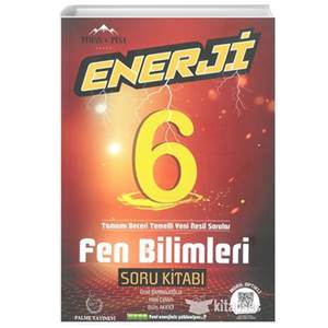 PALME 6.SINIF ENERJİ FEN BİLİMLERİ SORU KİTABI