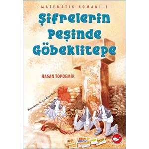 Matematik Romanı 2 - Şifrelerin Peşinde Göbeklitepe