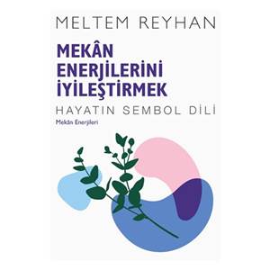 Mekan Enerjilerini İyileştirmek