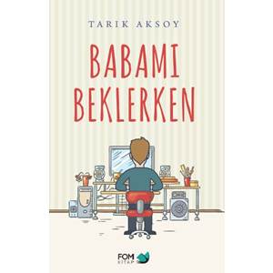 Babamı Beklerken