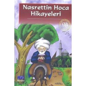 Nasrettin Hoca Hikayeleri (100 Temel Eser - İlköğretim)