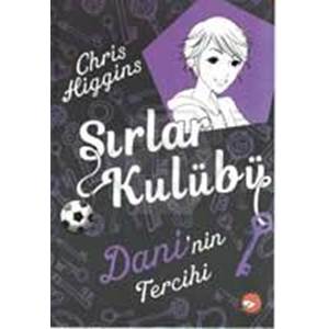 Sırlar Kulübü 3 - Dani'nin Tercihi