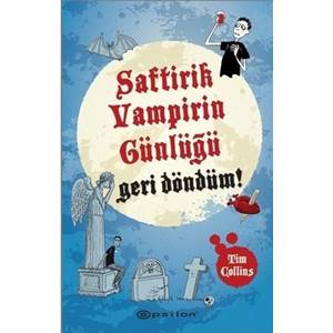 Geri Döndüm! - Saftirik Vampirin Günlüğü